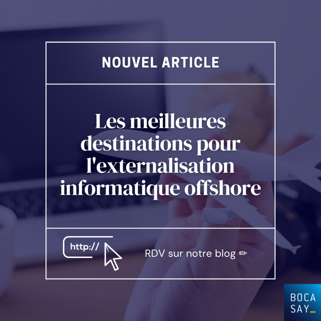 Découvrez les meilleures destinations pour l’externalisation avec l’agence web offshore Bocasay ©GettyImages