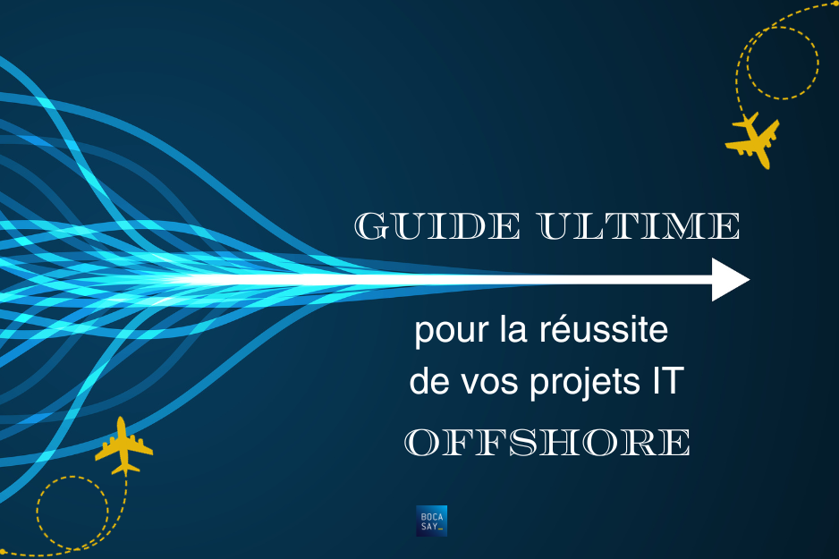 Le manuel incontournable pour l'accomplissement de votre entreprise dans le développement informatique à l'étranger.