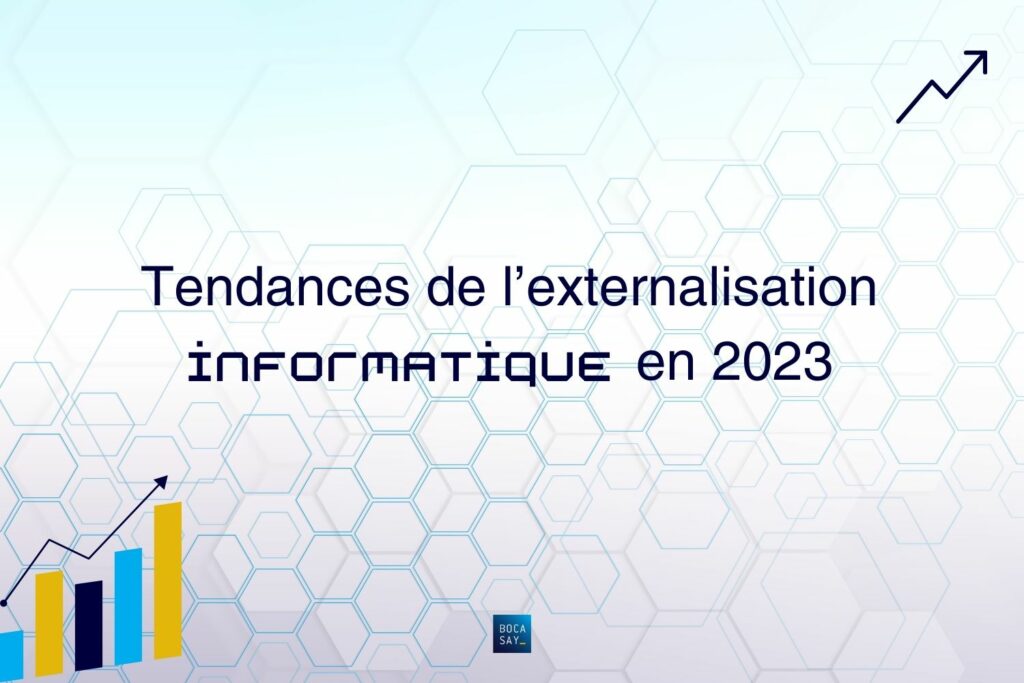 Tendances externalisation informatique 2023