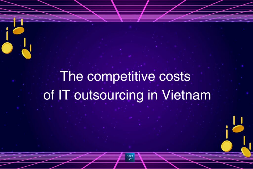 The competitive costs of IT outsourcing in Vietnam