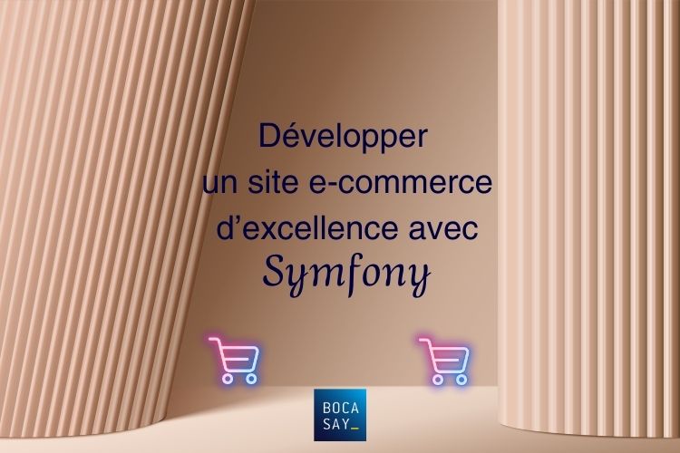 Société de service informatique Vietnam pour développer un site e-commerce d’excellence avec Symfony